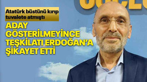 Aday gösterilmeyince teşkilatı Erdoğan’a şikayet etti